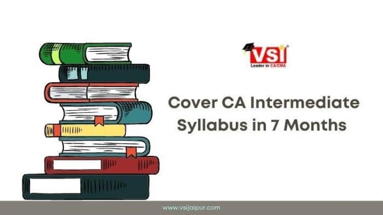 VSI Study Plan to Cover CA Intermediate Syllabus